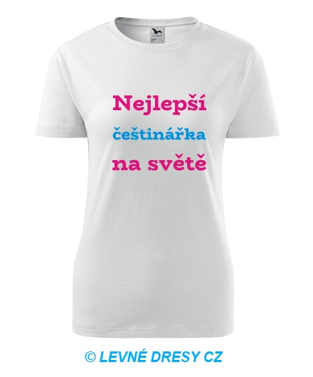 Dámské tričko nejlepší češtinářka na světě