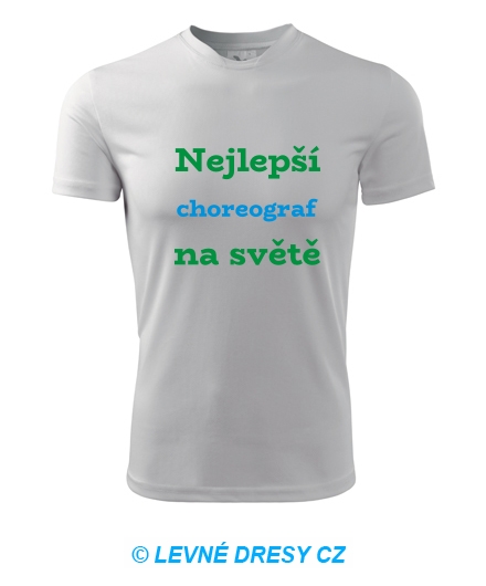 Tričko nejlepší choreograf na světě