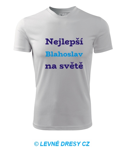 Tričko nejlepší Blahoslav na světě