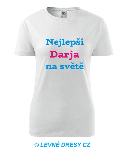 Dámské tričko nejlepší Darja na světě