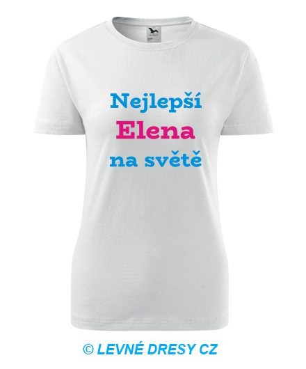 Dámské tričko nejlepší Elena na světě