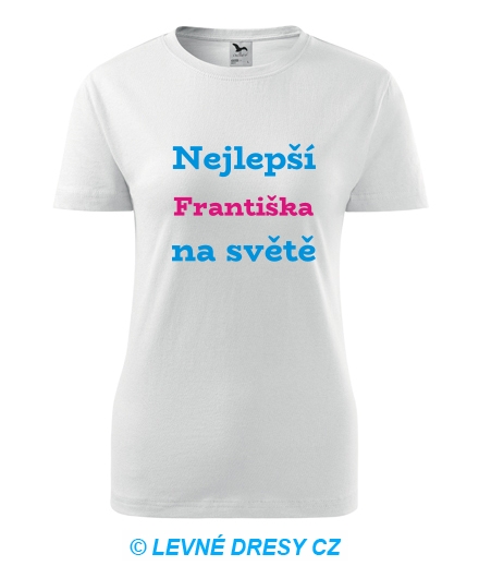 Dámské tričko nejlepší Františka na světě