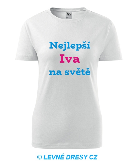 Dámské tričko nejlepší Iva na světě