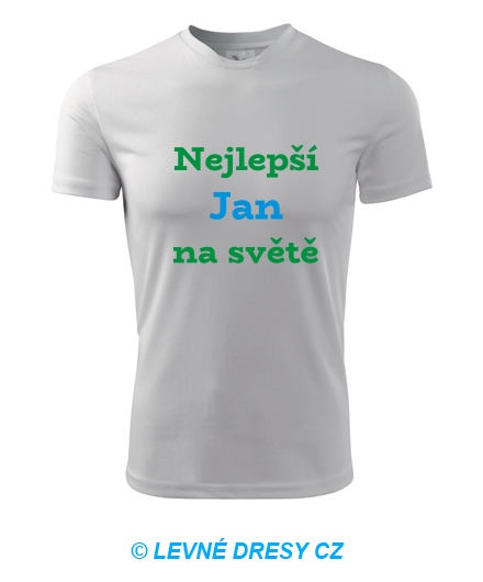 Tričko nejlepší Jan na světě