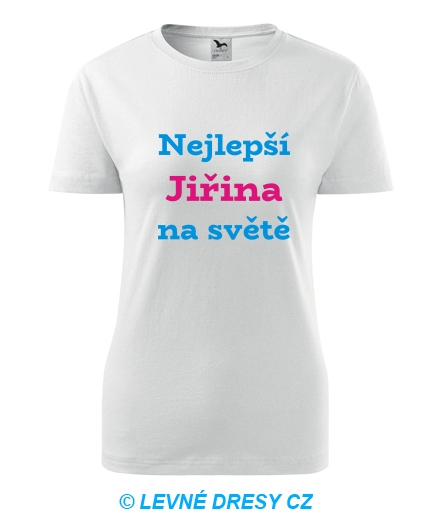 Dámské tričko nejlepší Jiřina na světě