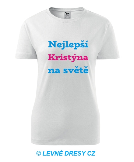 Dámské tričko nejlepší Kristýna na světě