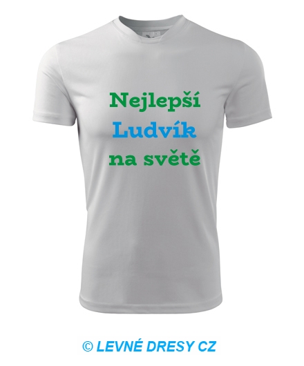 Tričko nejlepší Ludvík na světě