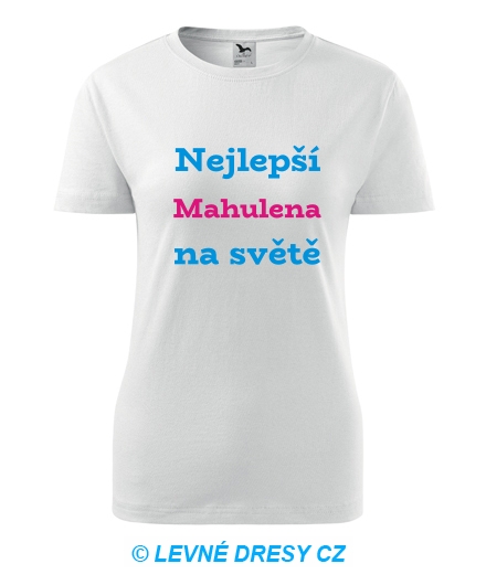 Dámské tričko nejlepší Mahulena na světě