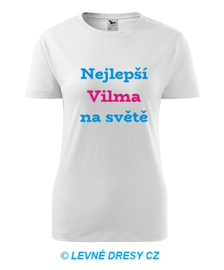 Dámské tričko nejlepší Vilma na světě