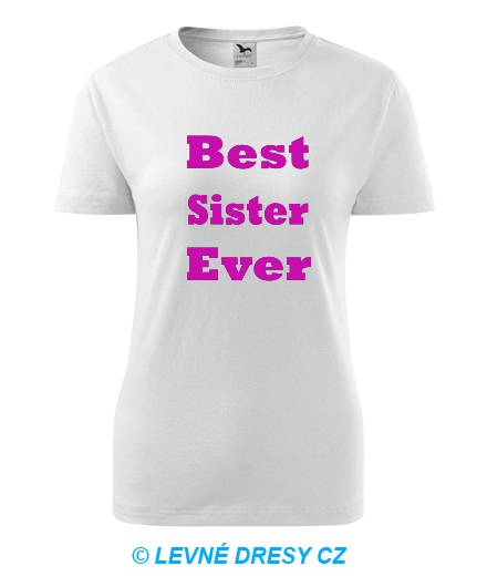 Dámské tričko Best Sister Ever