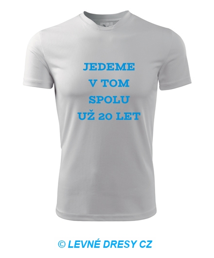 Tričko jedeme v tom spolu + počet let