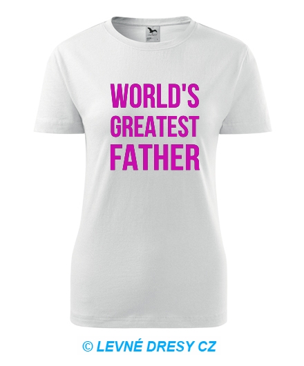 Tričko Worlds Greatest Father