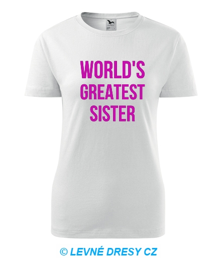 Dámské tričko Worlds Greatest Sister