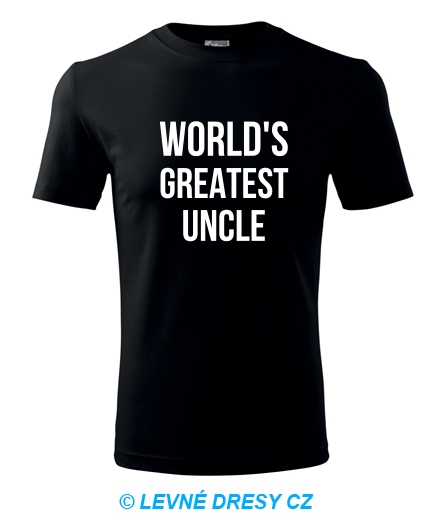 Tričko Worlds Greatest Uncle
