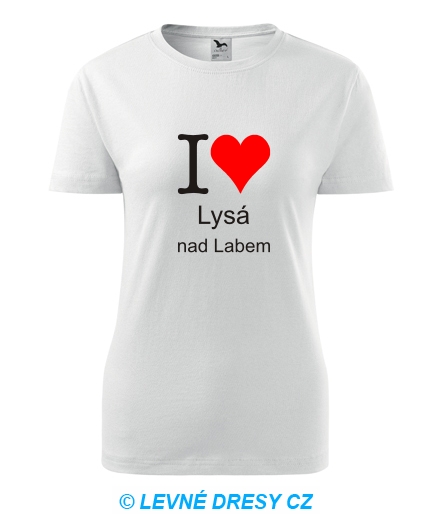 Dámské tričko I love Lysá nad Labem