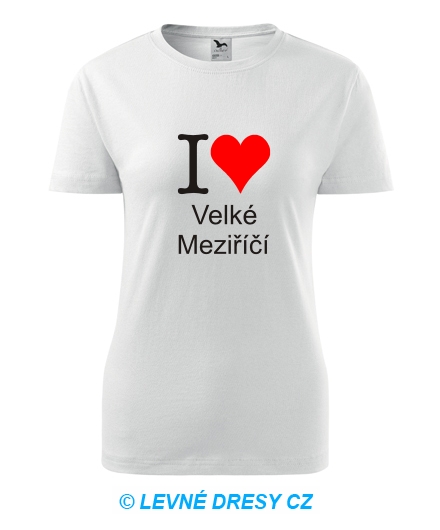 Dámské tričko I love Velké Meziříčí