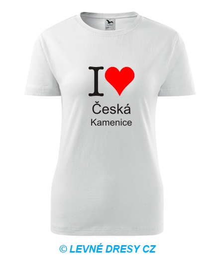 Dámské tričko I love Česká Kamenice